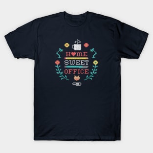 Home Sweet Office – working from home T-Shirt